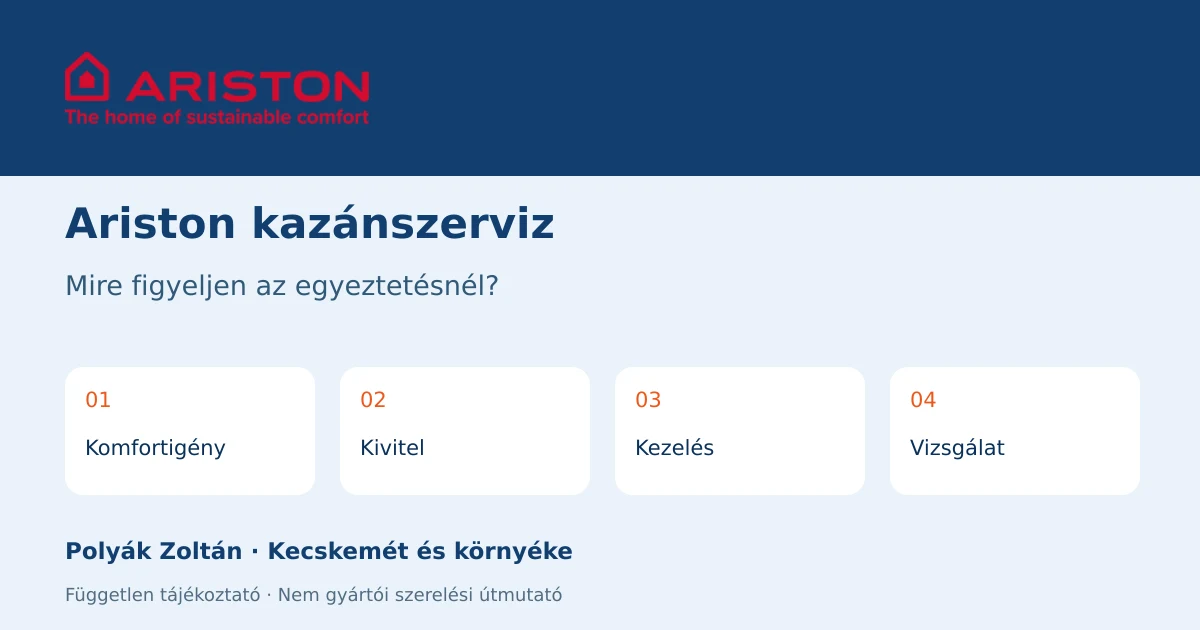 Ariston szerviz-egyeztetés: Komfortigény, Kivitel, Kezelés, Vizsgálat